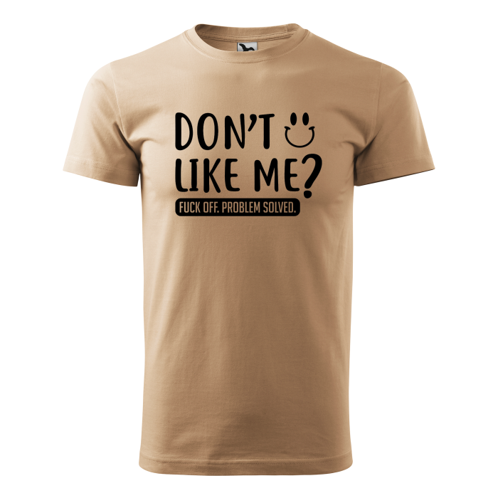 Malfini Tricou Barbat Bej Don&amp;amp;amp;amp;amp;amp;amp;#039;t like me?