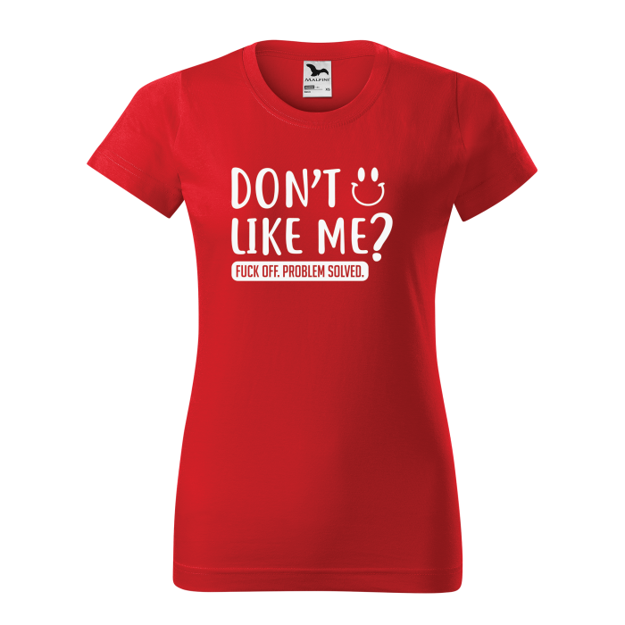 Malfini Tricou Dama Rosu Don&amp;amp;amp;amp;amp;amp;amp;amp;#039;t like me?