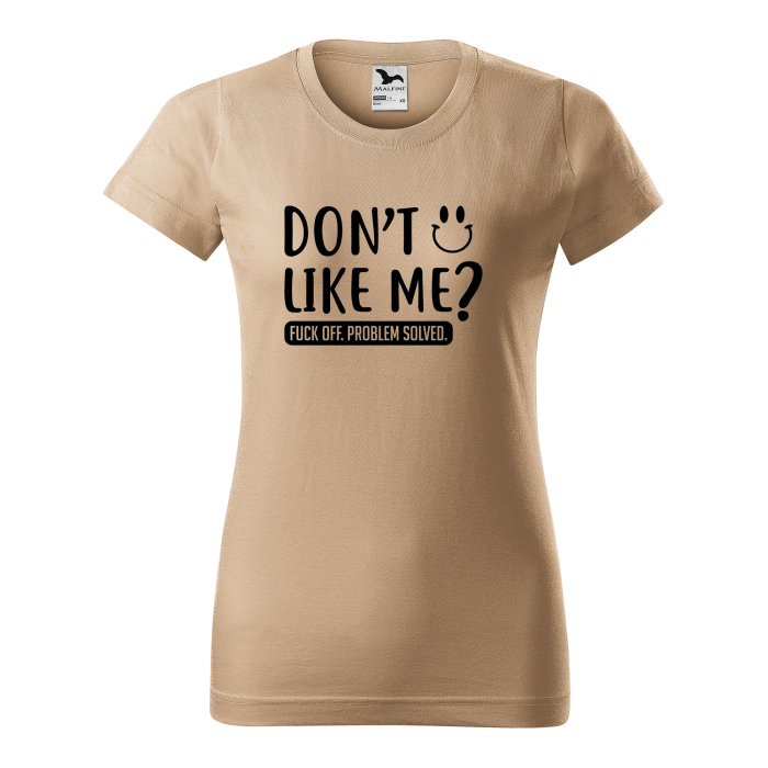 Malfini Tricou Dama Bej Don&amp;amp;amp;amp;amp;amp;#039;t like me?